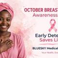 October Breast Cancer Awareness Month: Early Detection Saves Lives – Get Checked at Bluesky Medical Center